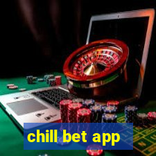 chill bet app